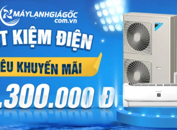 Máy Lạnh Giá Gốc Tại Gò Vấp - TPHCM | Chính Hãng, Giá Tốt Nhất!